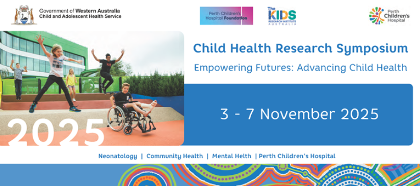 Banner: Child Health Research Symposium. Empowering Futures: Advancing Child Health. 3-7 November 2025